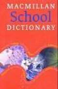  «Macmillan School Dictionary»