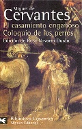 Cervantes de Miguel «El casamiento enga�oso. El coloquio de los perros»