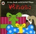  «A Little Book with Giant Flaps. Whose Present?»