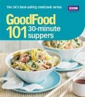  «Good Food. 101 30-minute Supper»