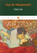 Maupassant Guy de «Une vie»