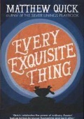 Matthew Quick «Every Exquisite Thing»