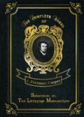 Cooper James Fenimore «Satanstoe; or, The Littlepage Manuscripts = . Volume 6»