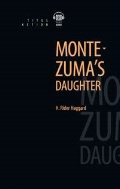   «Montezuma''s daughter.  .»