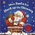  «When Santa Got Stuck up the Chimney»