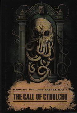 Lovecraft Howard Phillips «Call of Cthulchu»