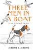    «Three Men in a Boat. To say Nothing of the Dog»