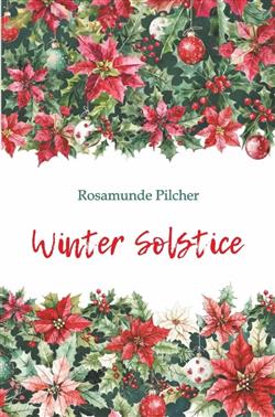 Pilcher Rosamunde «Winter Solstice=  »