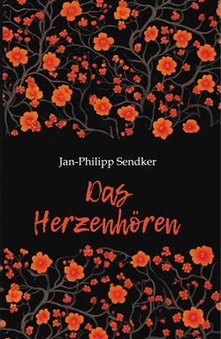 Sendker Jan-Philipp «Das Herzenhoren»