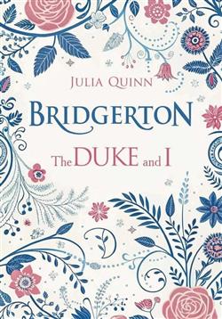 Quinn Julia «Bridgerton: The Duke and I»