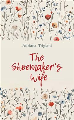 Trigiani Adriana «Shoemaker''s Wife= »