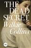 Collins Wilkie «Dead Secret = »